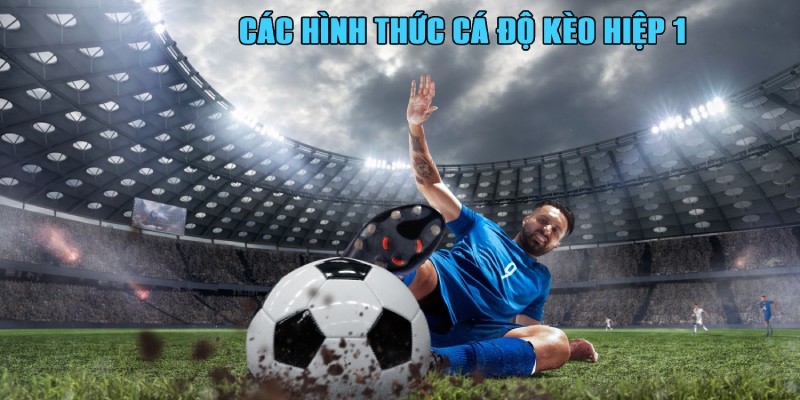 Các hình thức cá độ thú vị được Jun88 cung cấp trong hiệp 1