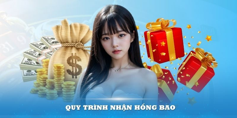 Quy trình nhận Hồng bao trao ngay – tiền tỷ về tay cực đơn giản