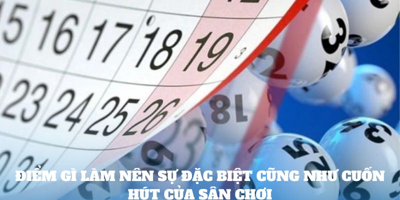 Điểm gì làm nên sự đặc biệt cũng như cuốn hút của sân chơi